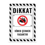 UL2624 - Video Çekmek Yasaktır İkaz ve Uyarı Levhası
