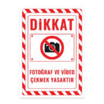 UL2625 - Fotoğraf ve Video Çekmek Yasaktır İkaz ve Uyarı Levhası