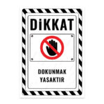 UL2630 - Dokunmak Yasaktır İkaz ve Uyarı Levhası