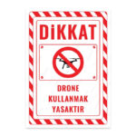 UL2631 - Drone Kullanmak Yasaktır İkaz ve Uyarı Levhası