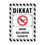 UL2632 - Drone Kullanmak Yasaktır İkaz ve Uyarı Levhası