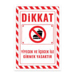 UL2633 - Yiyecek ve İçecek ile Girmek Yasaktır İkaz ve Uyarı Levhası