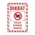 UL2637 - Yiyecek Getirmek Yasaktır İkaz ve Uyarı Levhası