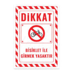 UL2649 - Bisiklet ile Girmek Yasaktır İkaz ve Uyarı Levhası