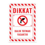 UL2659 - Balık Tutmak Yasaktır İkaz ve Uyarı Levhası