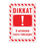 UL2671 - 5 Metreden Fazla Yaklaşma İkaz ve Uyarı Levhası