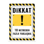 UL2674 - 10 Metreden Fazla Yaklaşma İkaz ve Uyarı Levhası