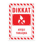 UL2675 - Ateşle Yaklaşma İkaz ve Uyarı Levhası