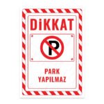 UL2704 - Park Yapılmaz İkaz ve Uyarı Levhası