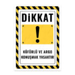 UL2713 - Küfürlü ve Argo Konuşmak Yasaktır İkaz ve Uyarı Levhası