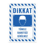 UL2728 - Tünele Baretsiz Girilmez İkaz ve Uyarı Levhası