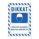 UL2731 - Forkliftte Çalışırken Koruyucu Baretini Tak İkaz ve Uyarı Levhası