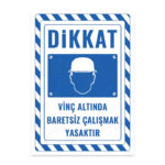 UL2732 - Vinç Altında Baretsiz Çalışmak Yasaktır İkaz ve Uyarı Levhası