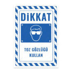 UL2735 - Toz Gözlüğü Kullan İkaz ve Uyarı Levhası