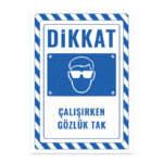 UL2736 - Çalışırken Gözlük Tak İkaz ve Uyarı Levhası