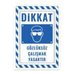 UL2738 - Gözlüksüz Çalışmak Yasaktır İkaz ve Uyarı Levhası