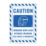 UL2751-ENG - Yüz Siperliği Takmadan Asit ile Çalışmak Yasaktır İkaz ve Uyarı Levhası