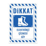 UL2782 - Elektrikçi Çizmesi Giy İkaz ve Uyarı Levhası