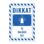 UL2791 - İş Önlüğü Giy İkaz ve Uyarı Levhası