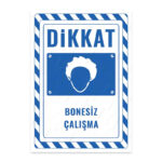 UL2793 - Bonesiz Çalışma İkaz ve Uyarı Levhası