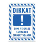UL2805 - Bone ve Galoş Takmadan Girmek Yasaktır İkaz ve Uyarı Levhası
