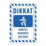 UL2836 - Emniyet Kemersiz Çalışma İkaz ve Uyarı Levhası