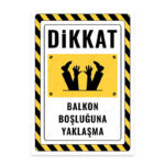 UL2840 - Balkon Boşluğuna Yaklaşma İkaz ve Uyarı Levhası