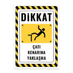 UL2841 - Çatı Kenarına Yaklaşma İkaz ve Uyarı Levhası